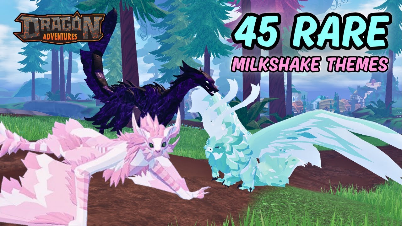 TOP 45 Rare Milkshake Themes in Dragon Adventures Roblox
