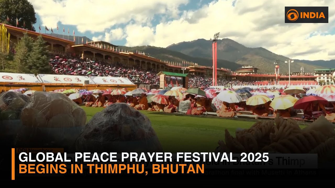 Global Peace Prayer Festival 2025 Begins in Thimphu, Bhutan | DD India