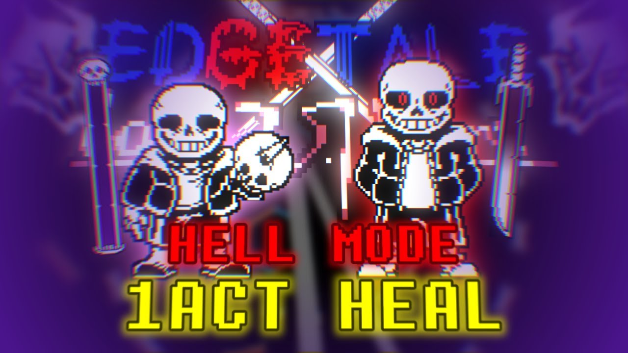 【Edgetale X Last27 Hours】Hell Mode 1Act Heal Completed!