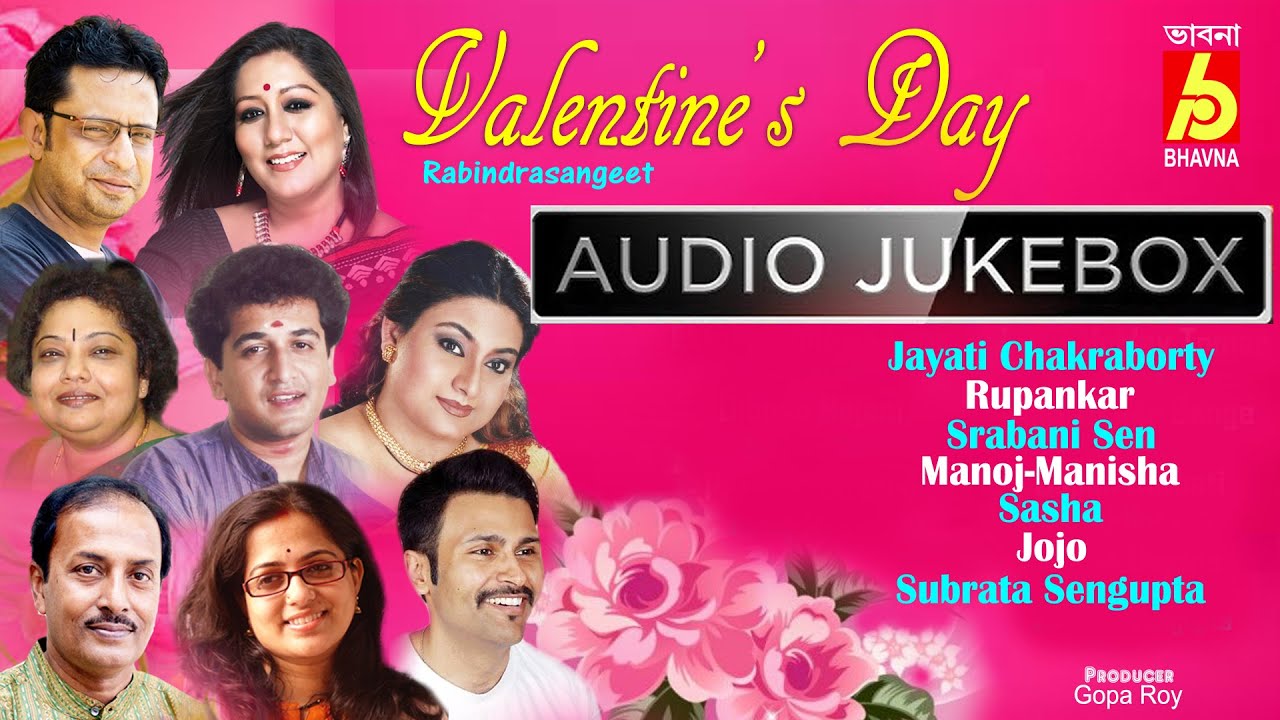 Valentine's Day || Love Songs Of Tagore ||Jayati-Rupankar-Srabani-Manoj-Manisha-Sasha-Jojo-Subrata