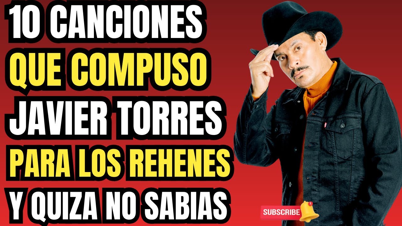 ¿SABIAS  que Javier Torres COMPUSO  estos 10 éxitos de Los Rehenes?