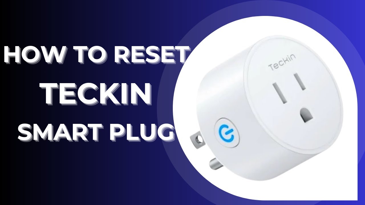How to Factory Reset Teckin Smart Plug