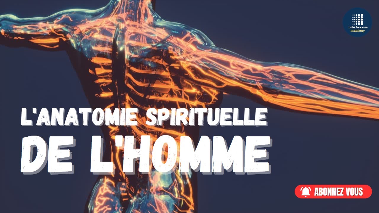 L'Anatomie Spirituelle de l'Homme