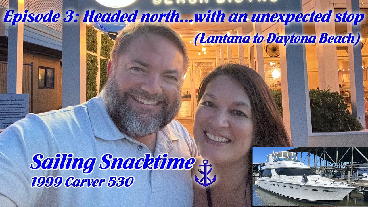 Episode 3: Headed North...with an unexpected stop. (Lantana to Daytona)