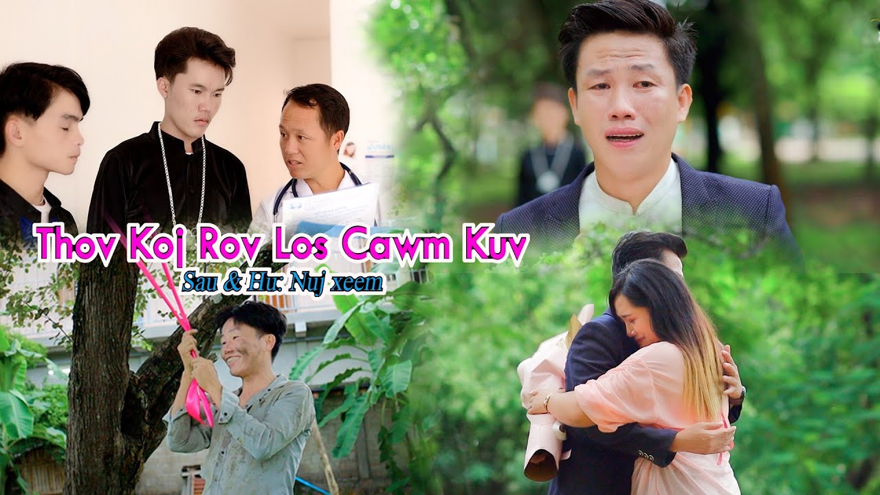 thov koj rov los cawm kuv ( cia kuv nyob ua neeg vwm) part 2 - nuj xeem full MV