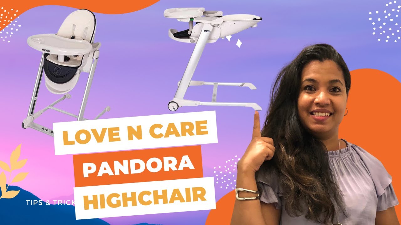 Love N Care Pandora | HIGHCHAIR | Unboxing |Review