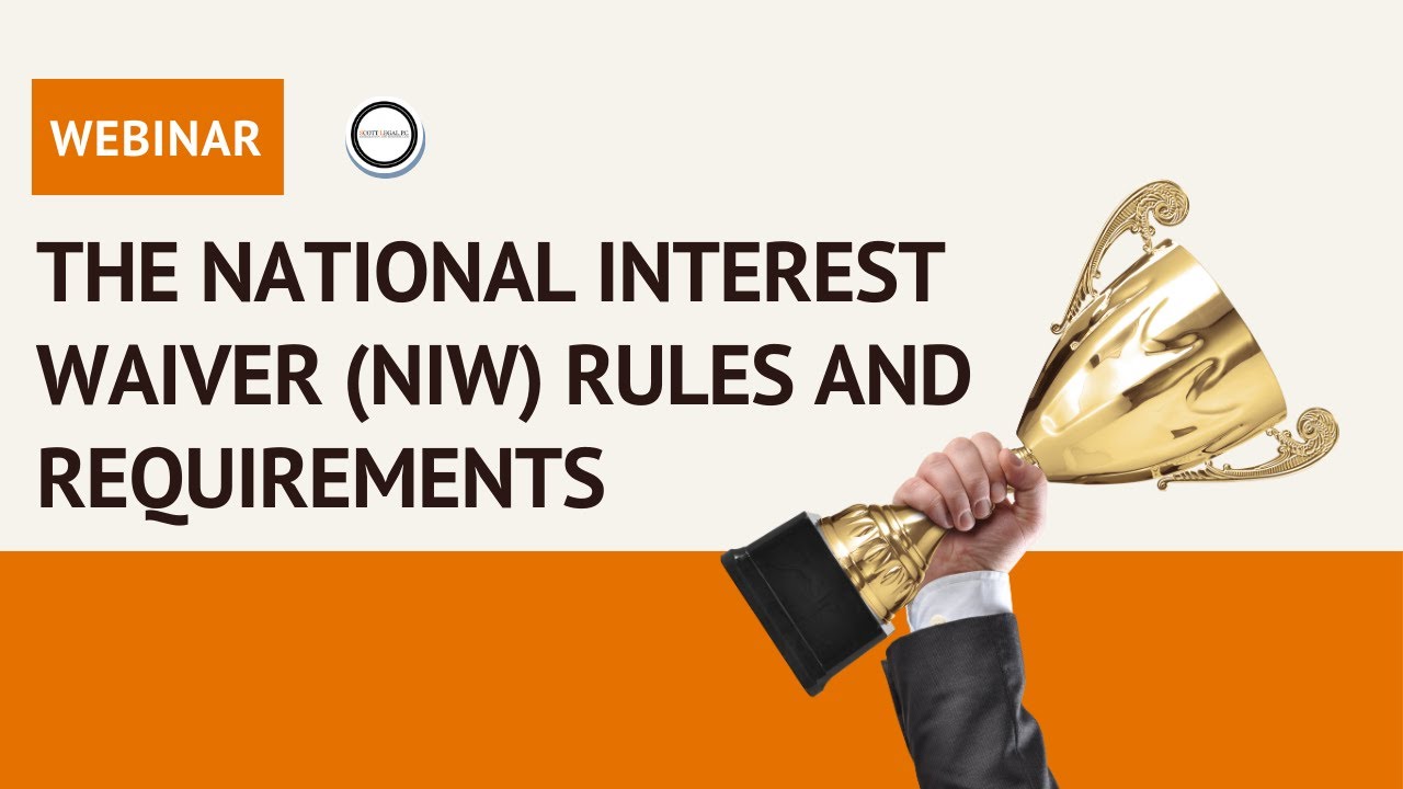 The National Interest Waiver (NIW) Rules and Requirements
