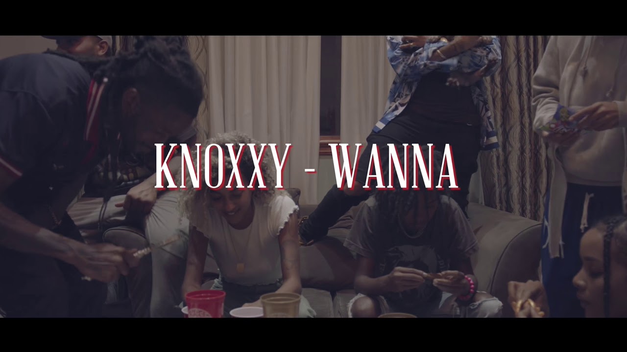 KNOXXY - WANNA