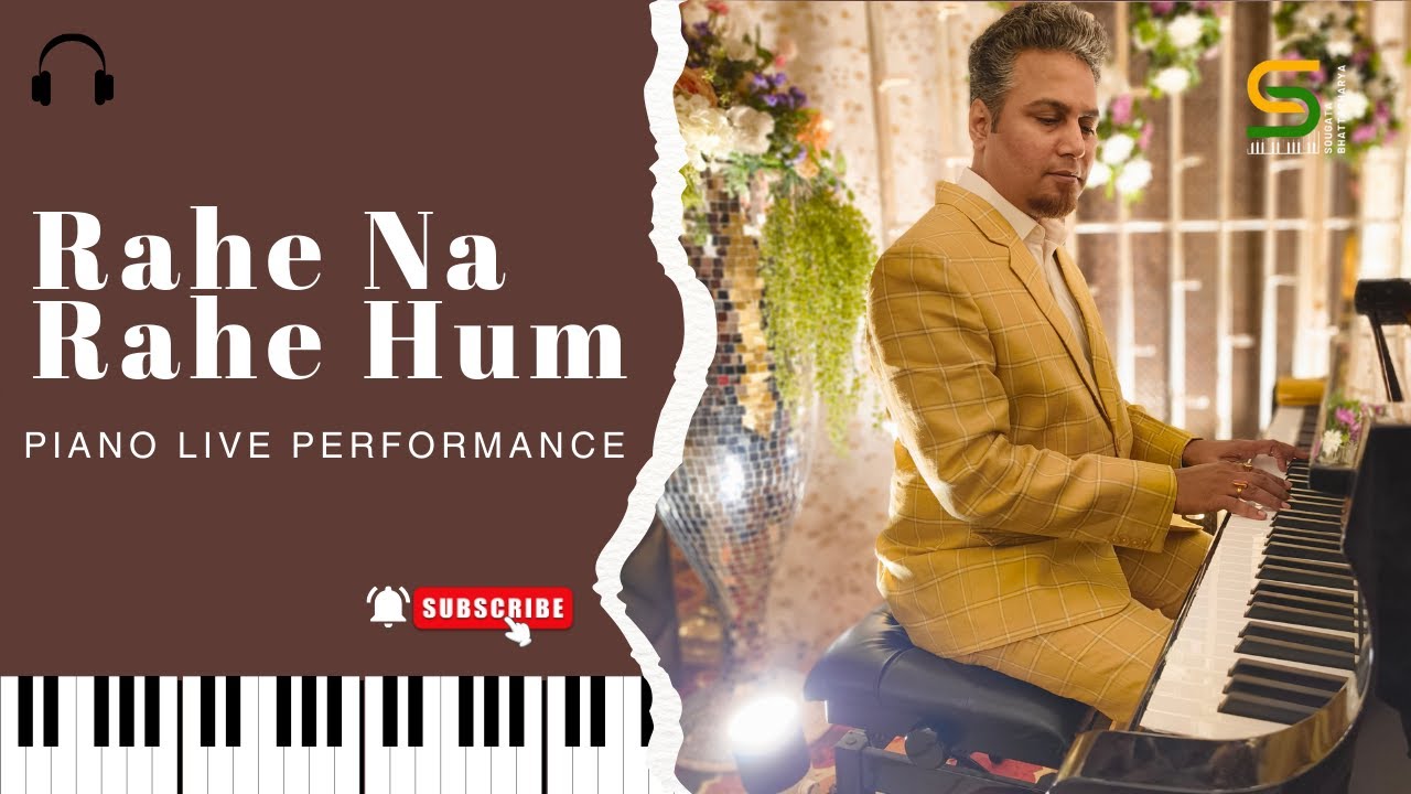 Rahe naa Rahe hum | Lata Mangeshkar | Piano Cover Live Performance