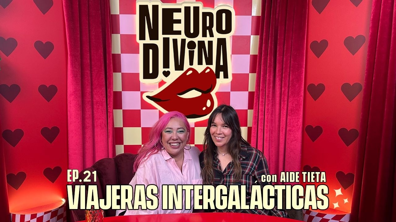 EP.21 - VIAJERAS INTERGALÁCTICAS FT AIDÉ TIETA