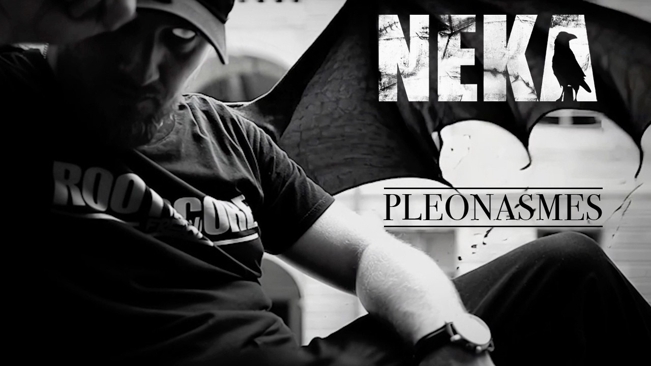 Neka - Pléonasmes