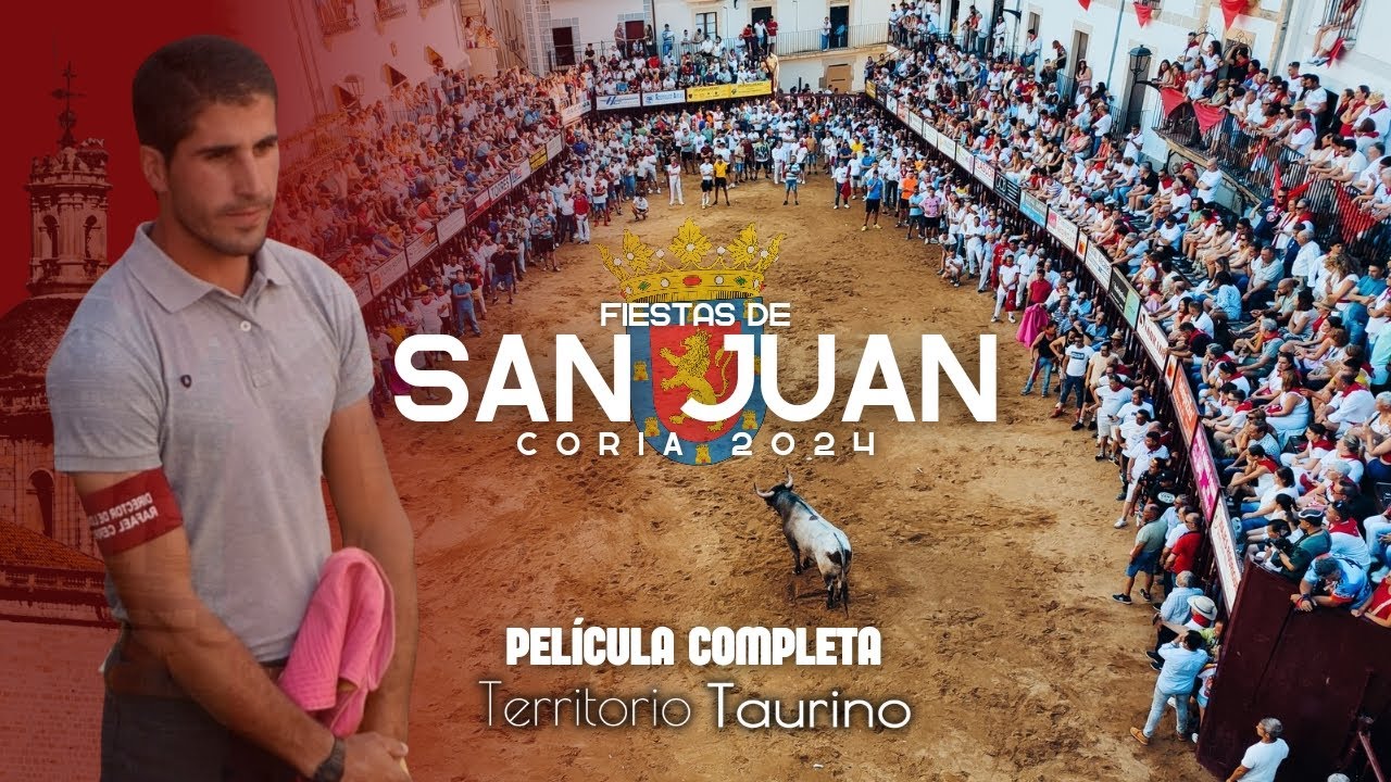 CORIA • Fiestas de San Juan 2024 - PELÍCULA COMPLETA