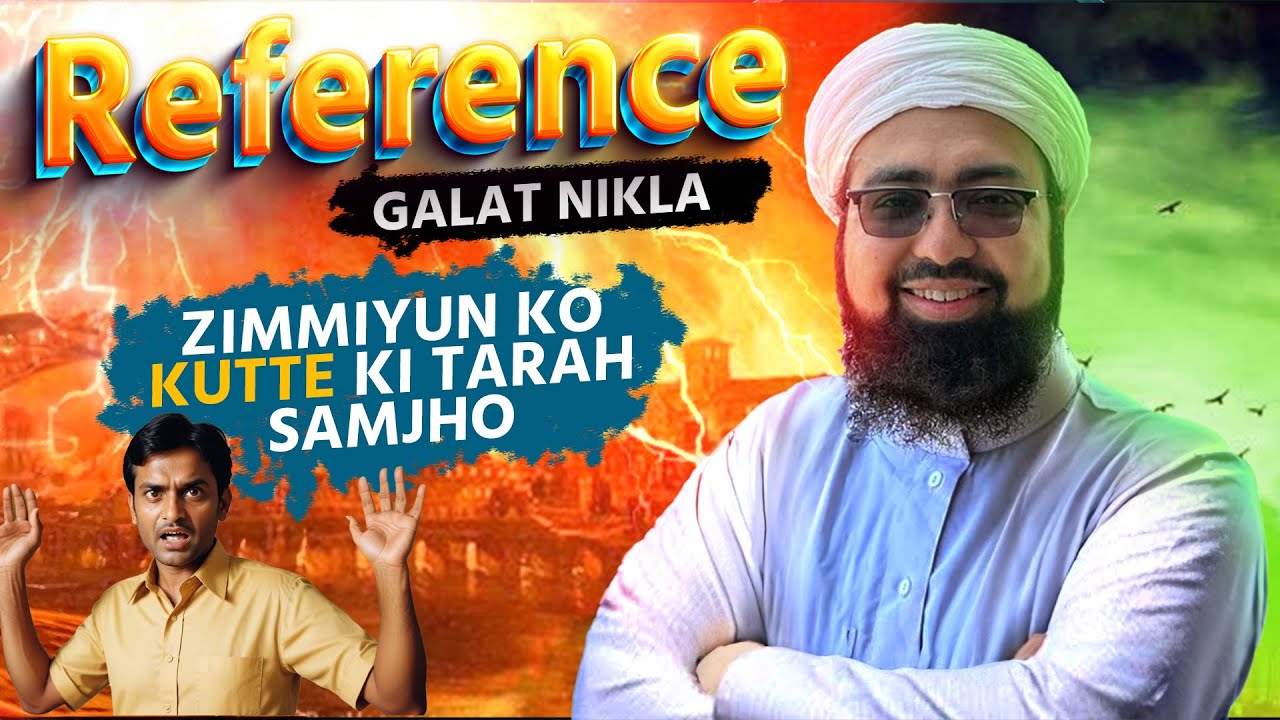 Reference Ghalat Nikla - Zimmiyun Ko Kutte Ki Tarah Samjho