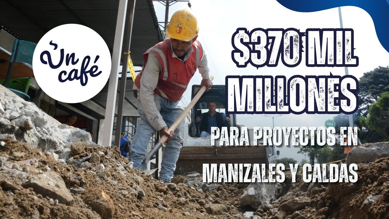 Millonarias obras para 2025 en Manizales y Caldas: proyectos de Alcaldía y Gobernación, en Un Café