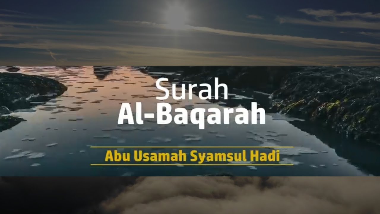 Juz 1 Surah Al Baqarah @tadabburdaily Abu Usamah Syamsul Hadi
