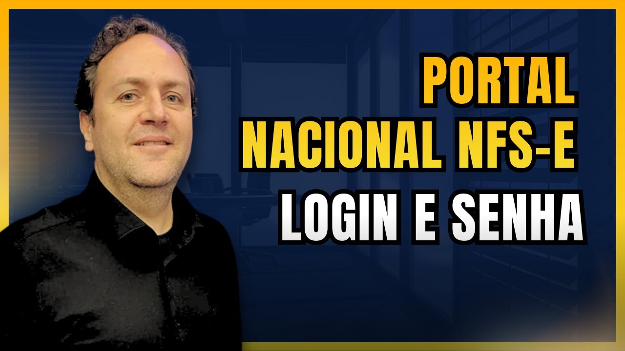 PORTAL NACIONAL NFS-E E A IMPORTÂNCIA DO LOGIN E SENHA DE ACESSO | LEONARDO HOFFMAM