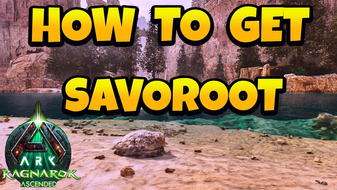 How to Get Savoroot in ARK Ascended - Ragnarok Map