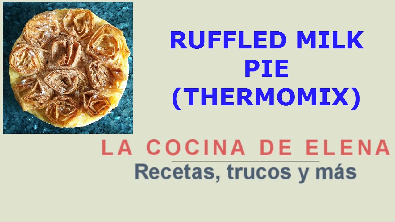 RUFFLED MILK PIE (THERMOMIX)