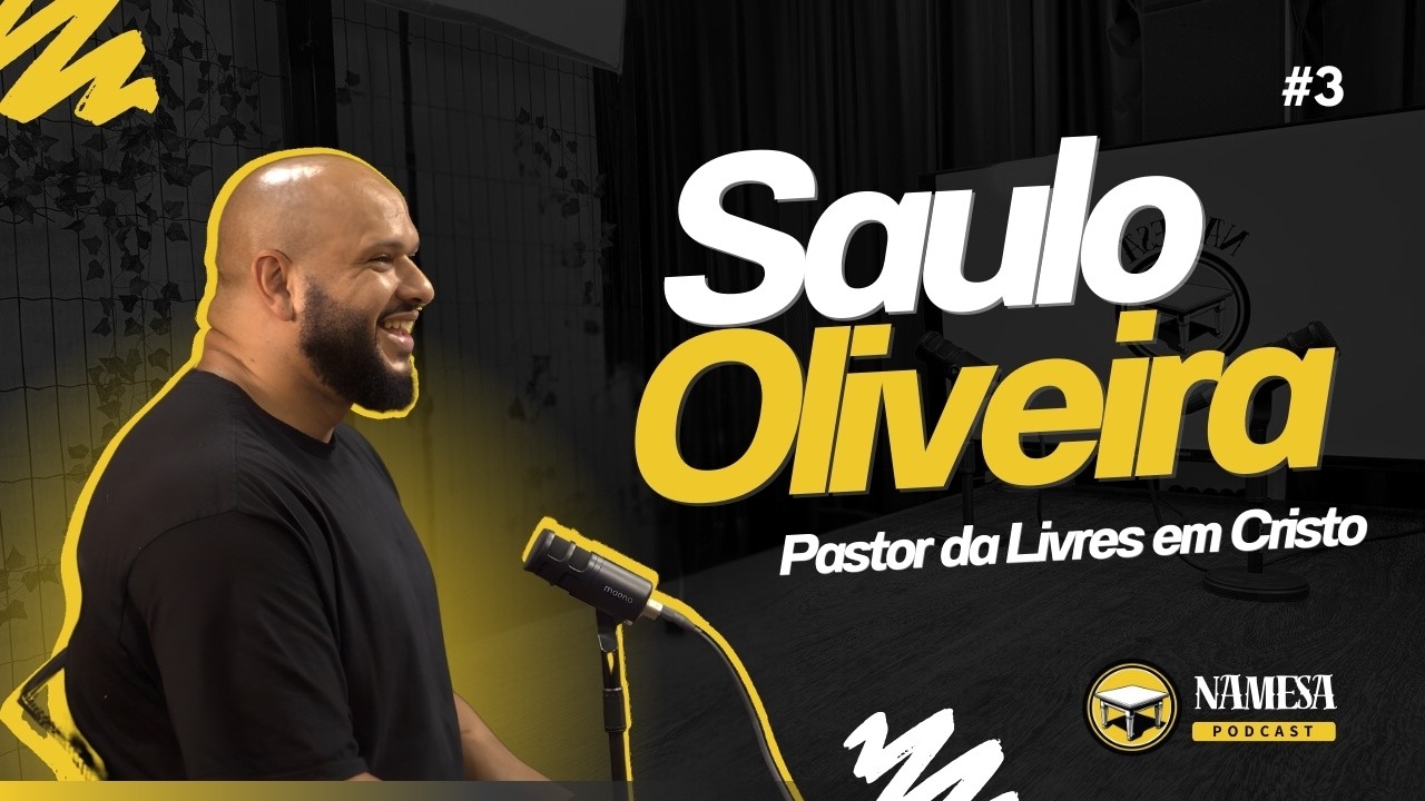NAMESA com o Pr. Saulo Oliveira (Ministério Livres em Cristo)