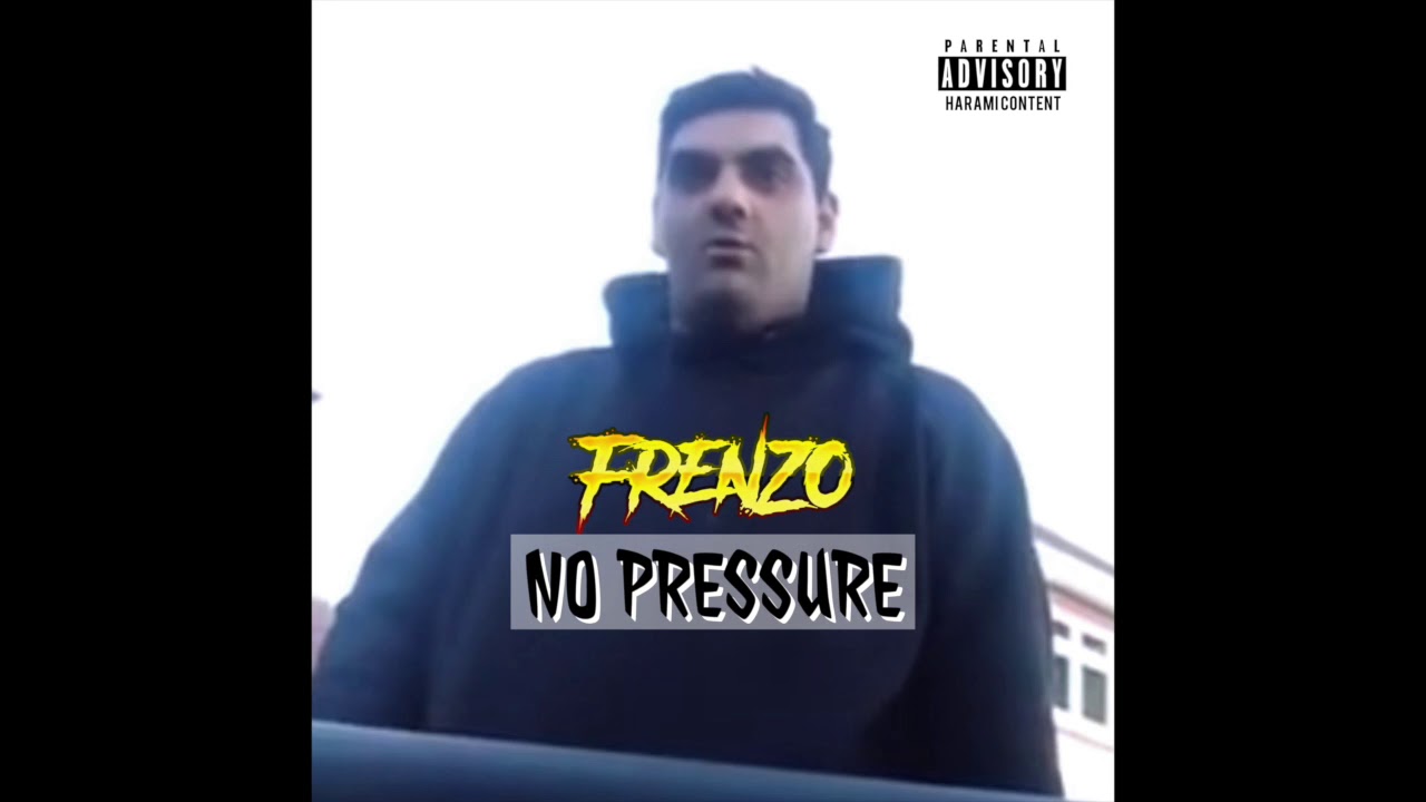 Frenzo Harami - No Pressure [Audio]