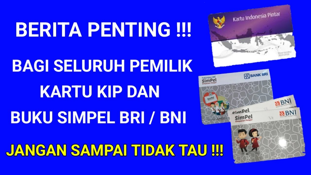 PENGUMUMAN PENTING UNTUK PEMILIK KARTU KIP DAN BUKU SIMPEL PIP MULAI HARI INI ADA APA SEBENARNYA?