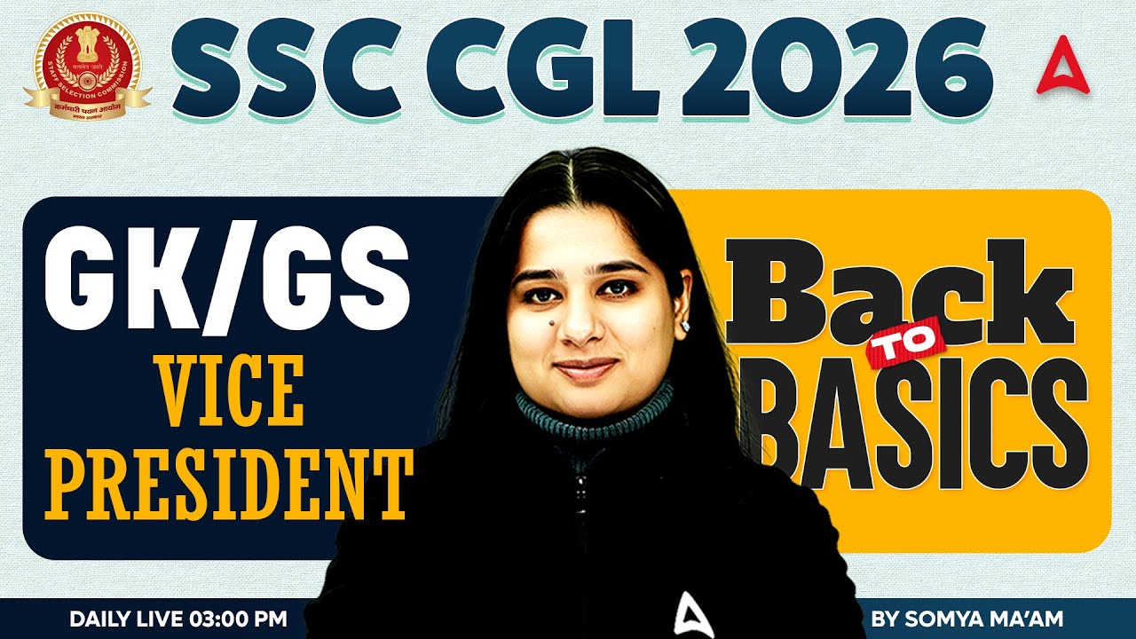 SSC CGL 2026 | SSC CGL GK GS Classes | Vice President | SSC CGL GK GS By Somya Mam