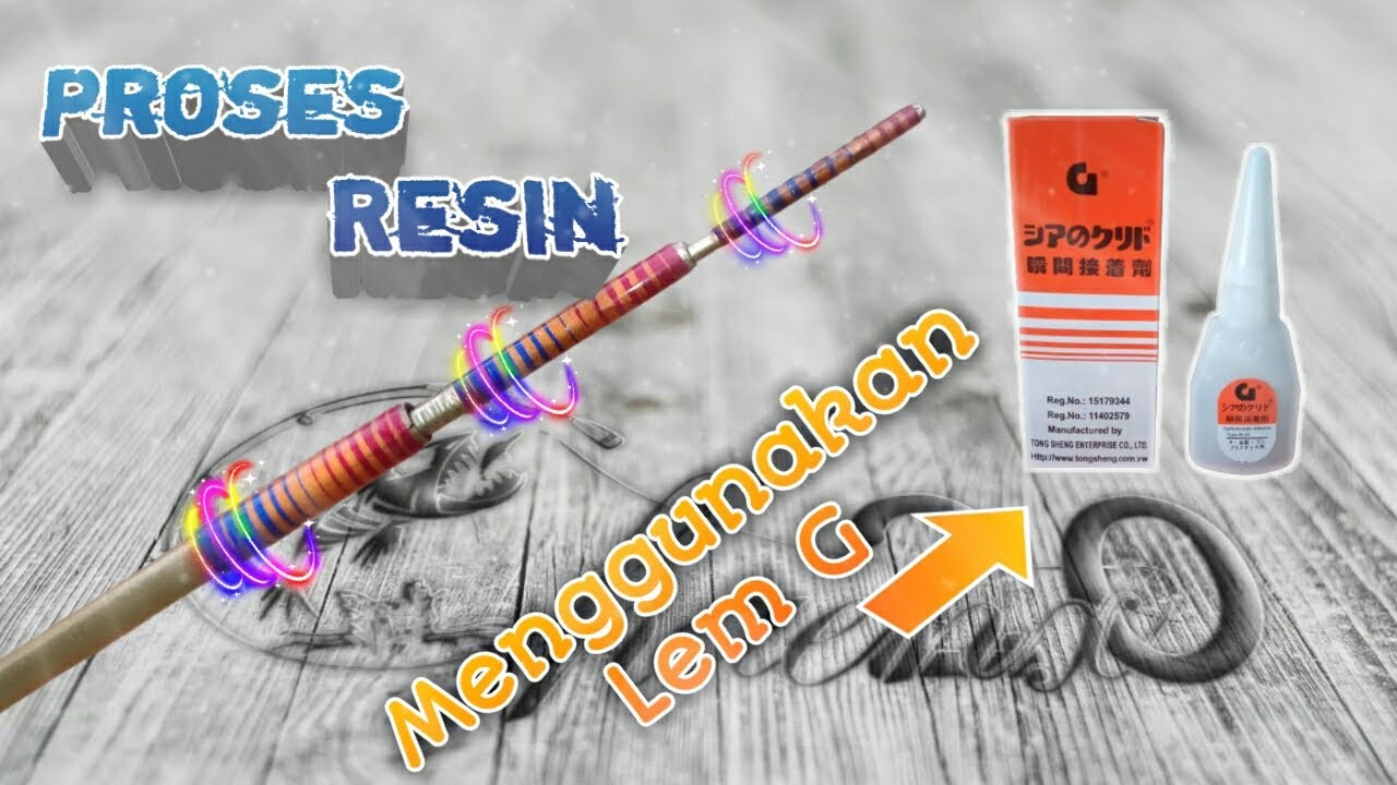 Proses Resin Joran Tegek Menggunakan Lem G [[ Tanpa alat khusus