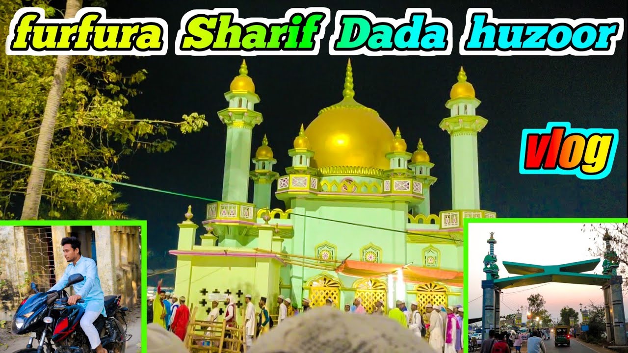 dada huzoor mazar | furfura Sharif | furfura Darbar Sharif Hooghly | Mazar dada huzoor #vlog
