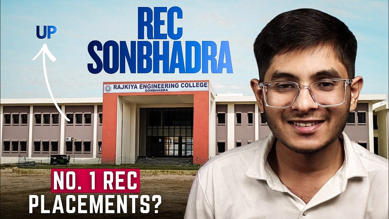 REC Sonbhadra College Review 2026 — Honest & Detailed Campus Experience