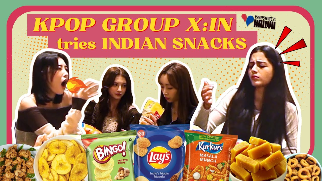 K-pop Group X:IN tries INDIAN SNACKS for the First Time | Namaste Hallyu | #XIN #XINIndia