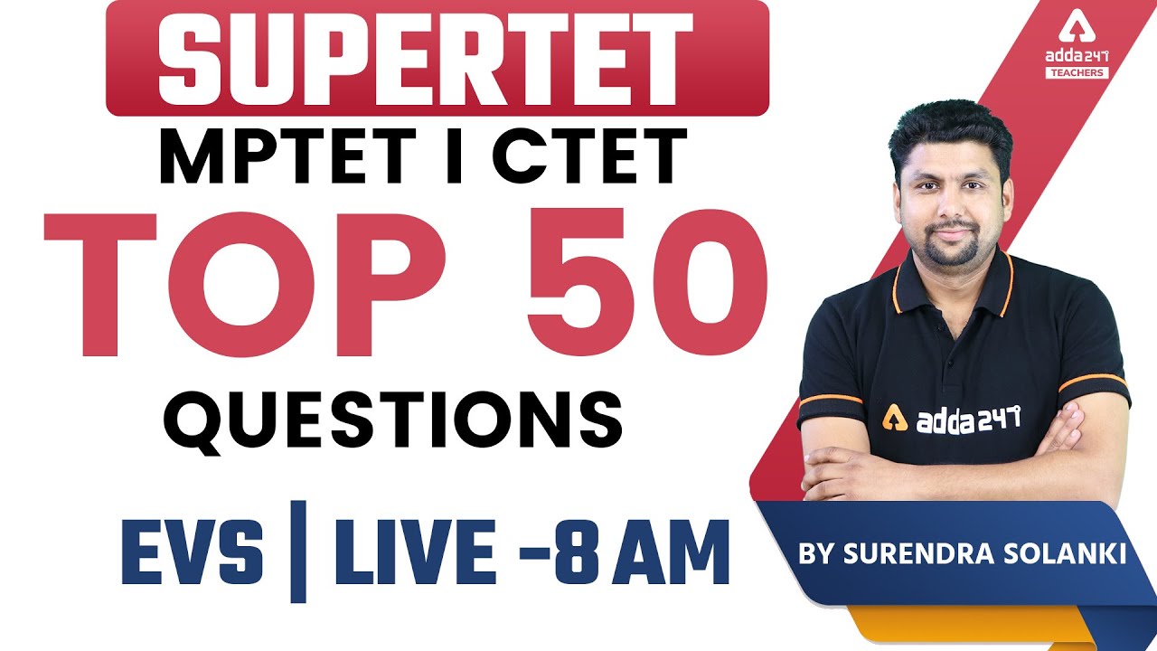 SUPER TET/CTET/MPTET | EVS | Top 50 Questions | By Surendra Solanki