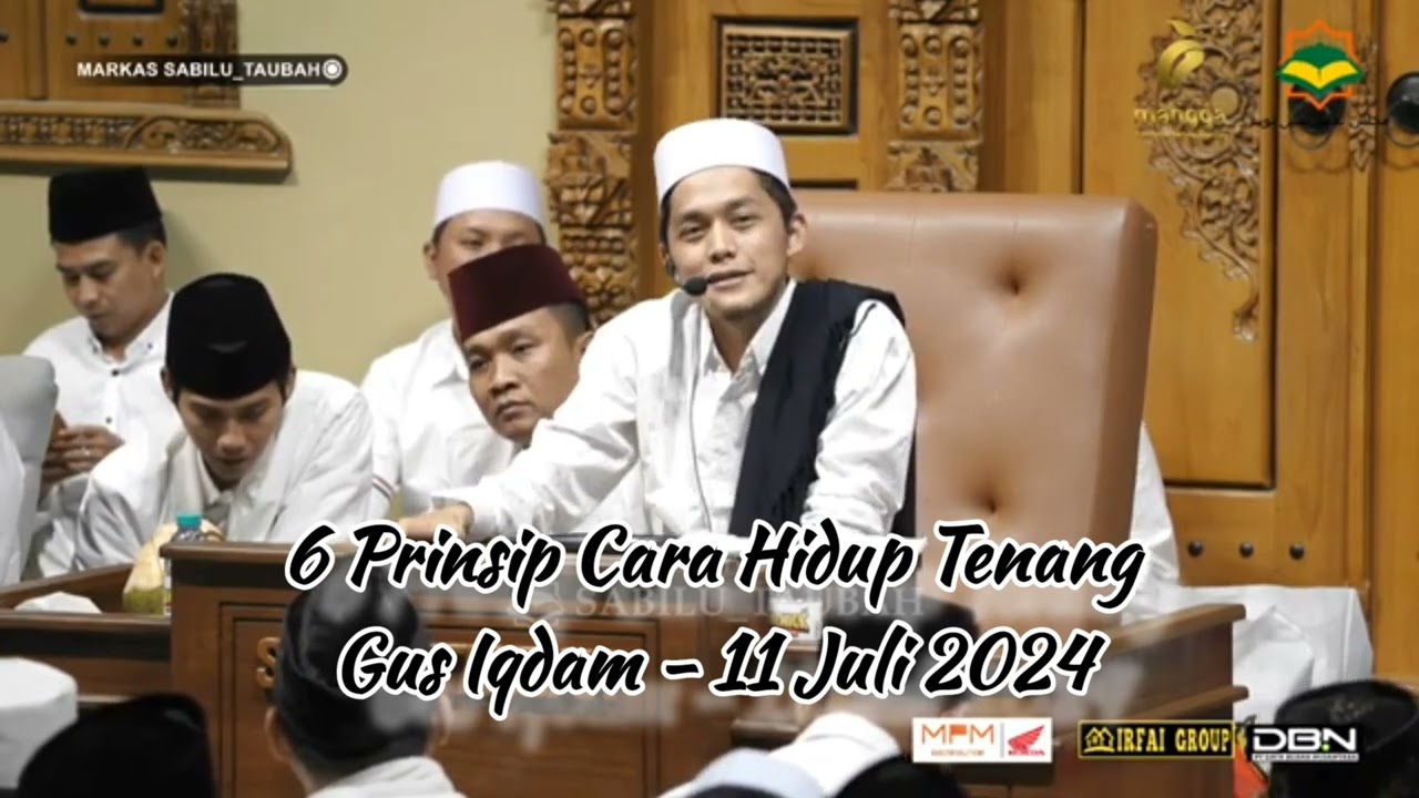 6 Prinsip Cara Hidup Tenang - Gus Iqdam - 11 Juli 2024