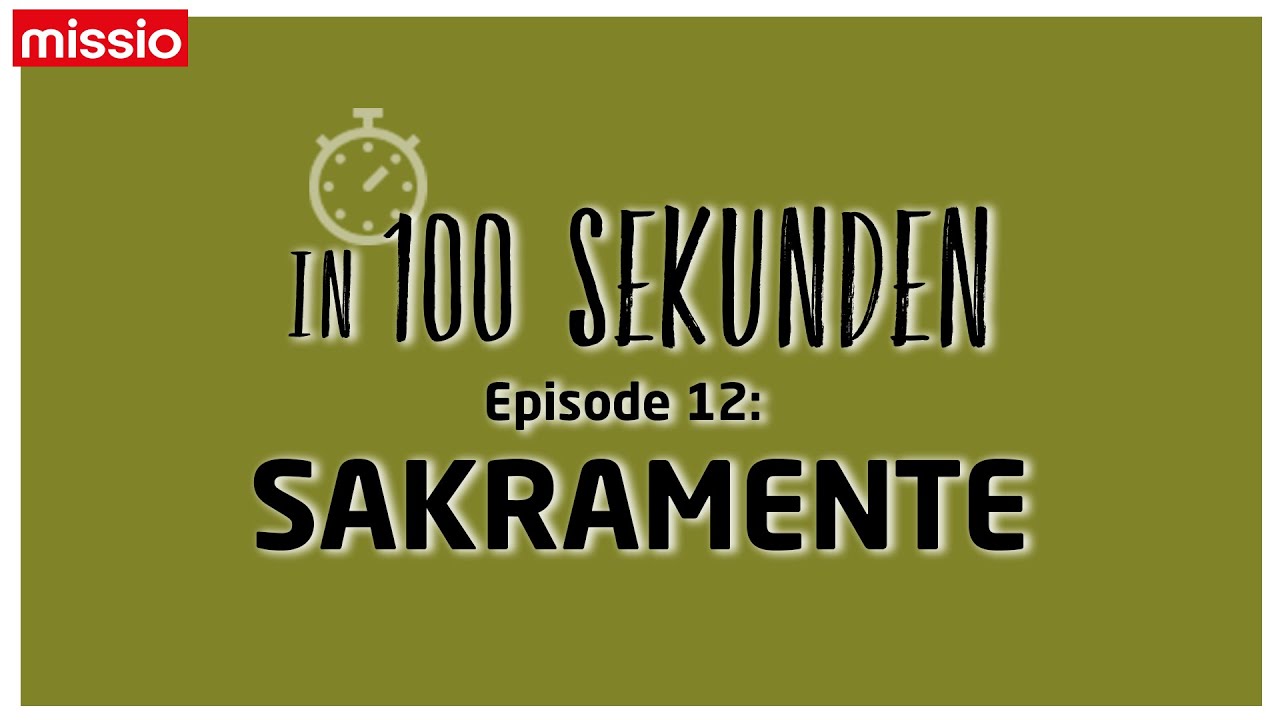 In 100 Sekunden Episode 12: Sakramente