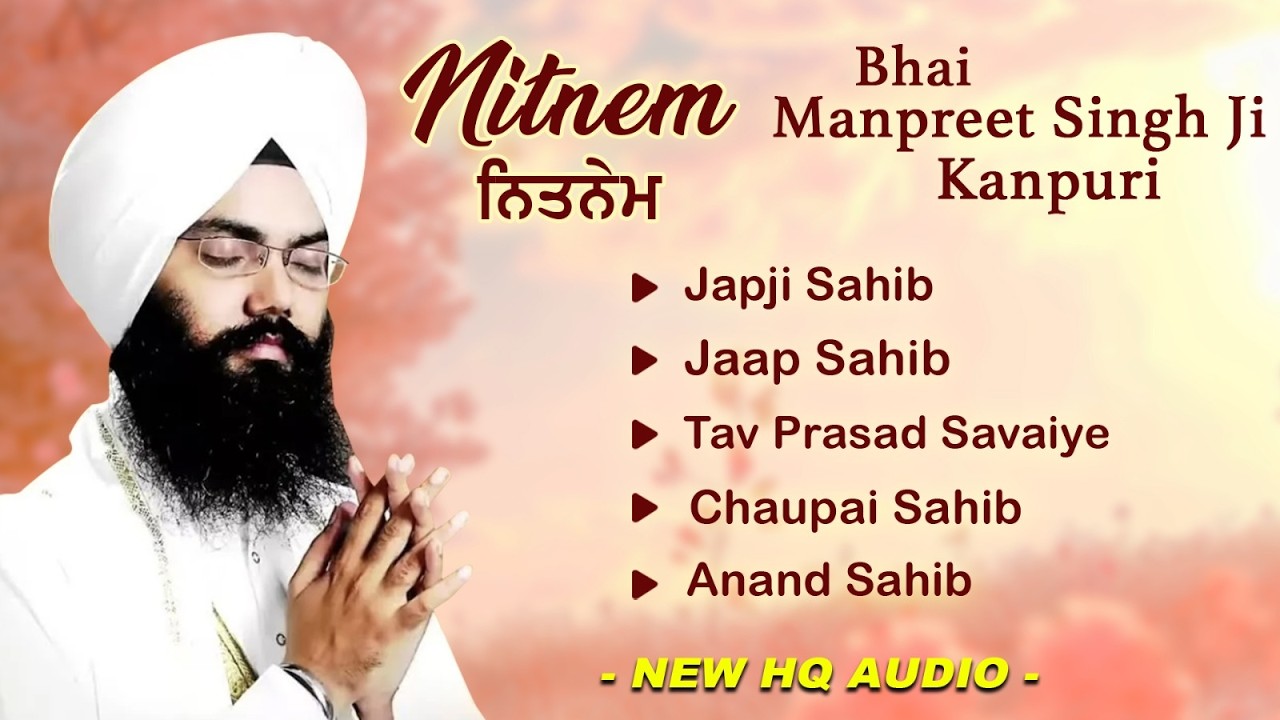 Nitnem Panj Bani Da Paath | Bhai Manpreet Singh Kanpuri | Nitnem Sahib | ਨਿਤਨੇਮ ਪੰਜ ਬਾਣੀਆ