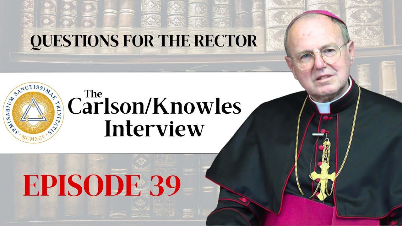 Questions for the Rector | Ep. 39: The Carlson/Knowles Interview