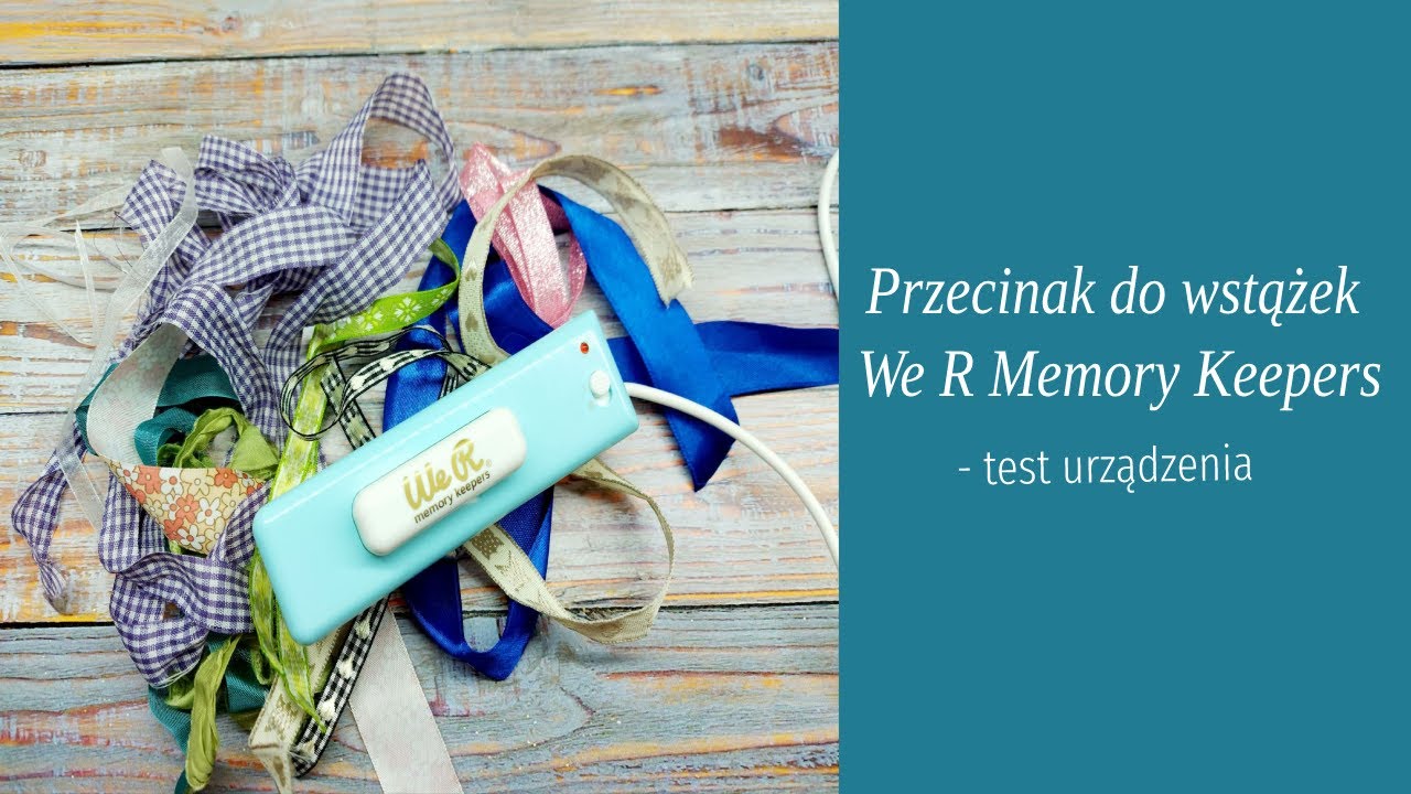 Przecinak do wstążek We R Memory Keepers - test urządzenia