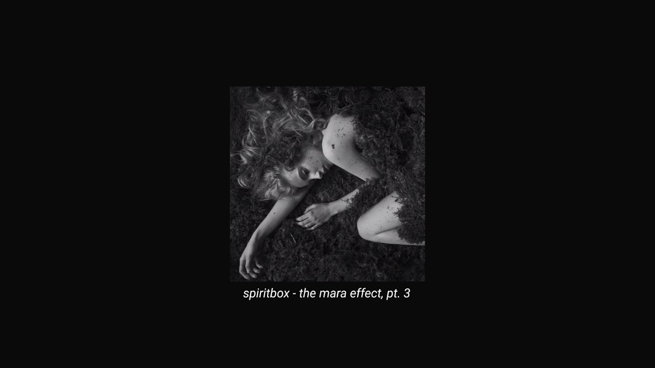 spiritbox - the mara effect, pt. 3 (slowed + reverb)