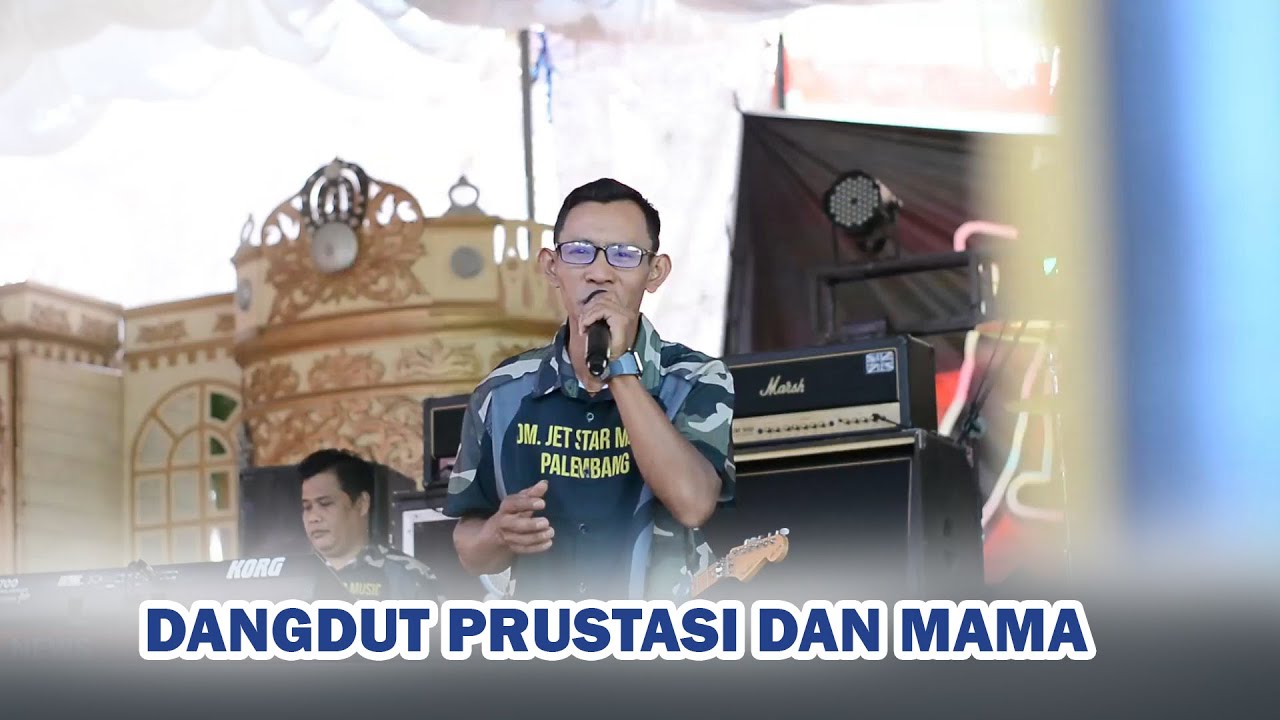 OM JET STAR | DANGDUT HITS PRUSTASI DAN MAMA | VOKALIS HANDAL DARI PALEMBANG
