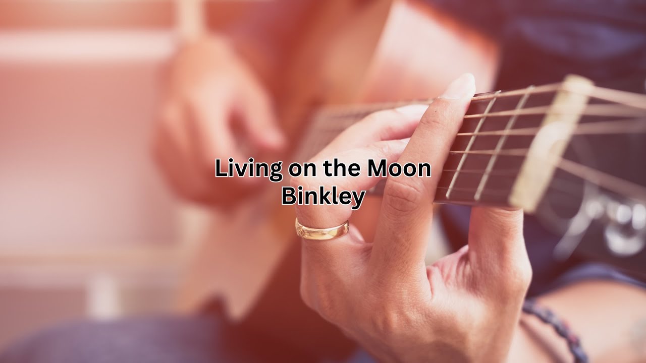 Living on the Moon - Binkley
