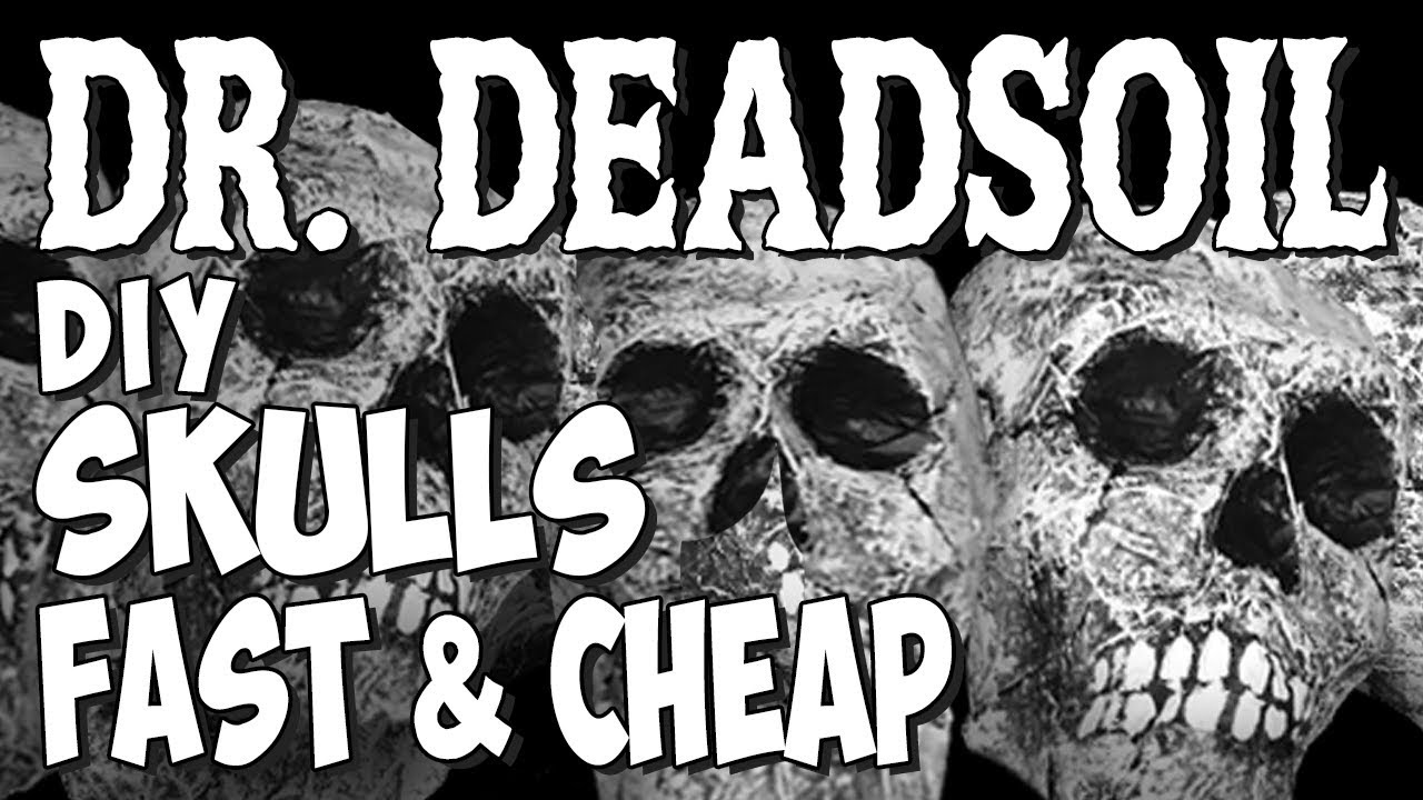 DIY - Skulls, Fast and Cheap Ft. Dr. Deadsoil