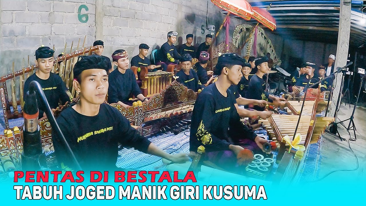 Tabuh pembuka Joged Munduk Bestala || MANIK GIRI KUSUMA di Desa Bestala