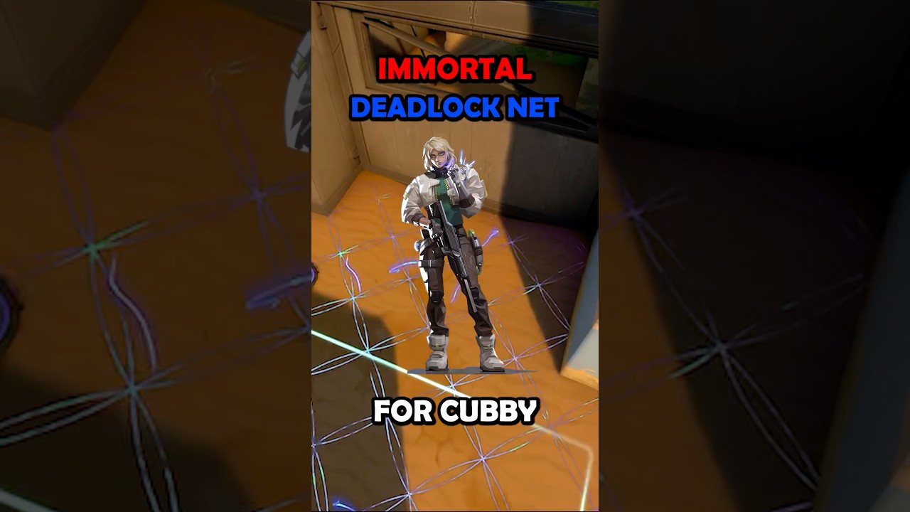 Immortal Deadlock Net for Cubby #valorant