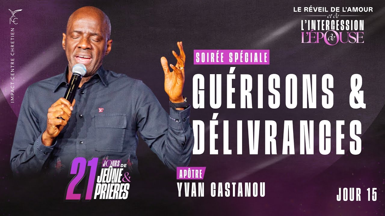 J15-Dieu retire ton v&ecirc;tement de deuil pour te rev&ecirc;tir d'un v&ecirc;tement de louange|Gu&eacute;risons/D&eacute;livrances