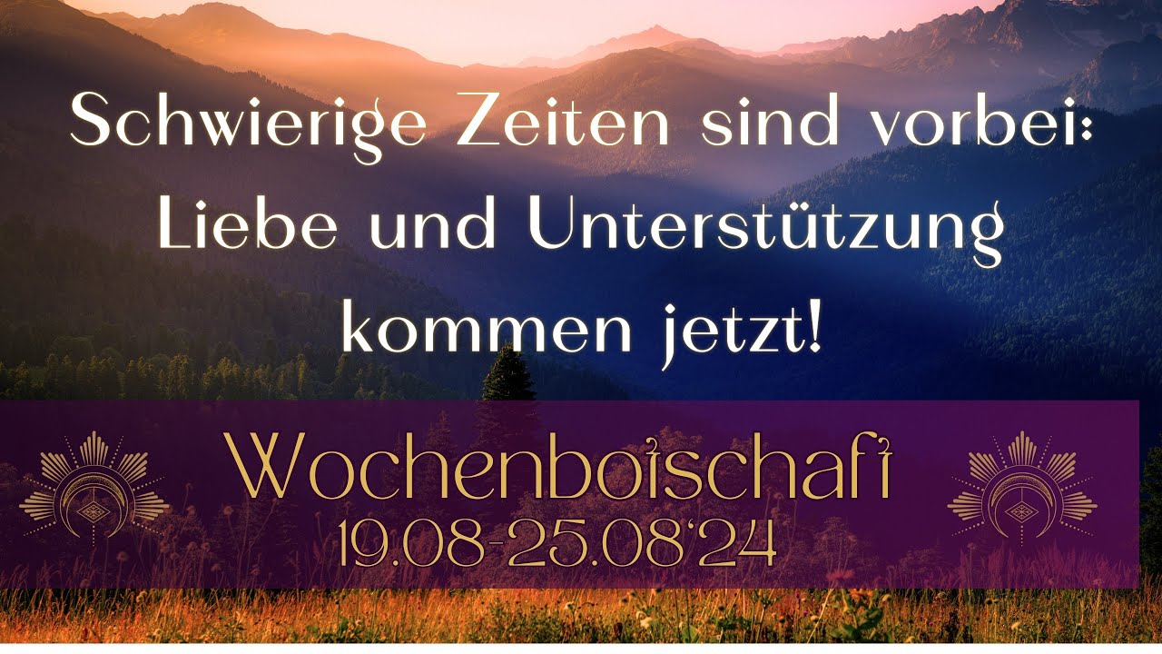 Wochenbotschaft:Die Schwierigen Zeiten sind vorbei:Liebe&Unterstützung kommen jetzt! #weekendvibes