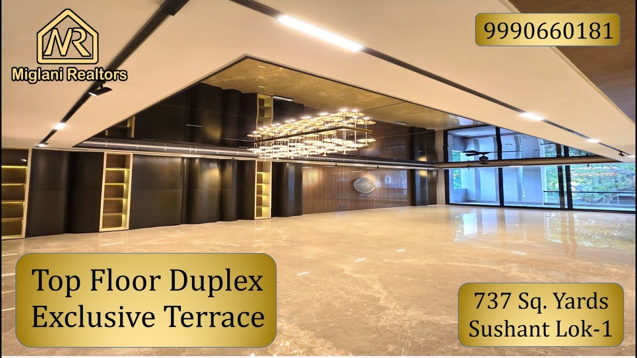 6 BHK Ultra Luxury Duplex Builder Floor in Sushant Lok | 737 Sq Yards| Top Floor with Terrace Garden