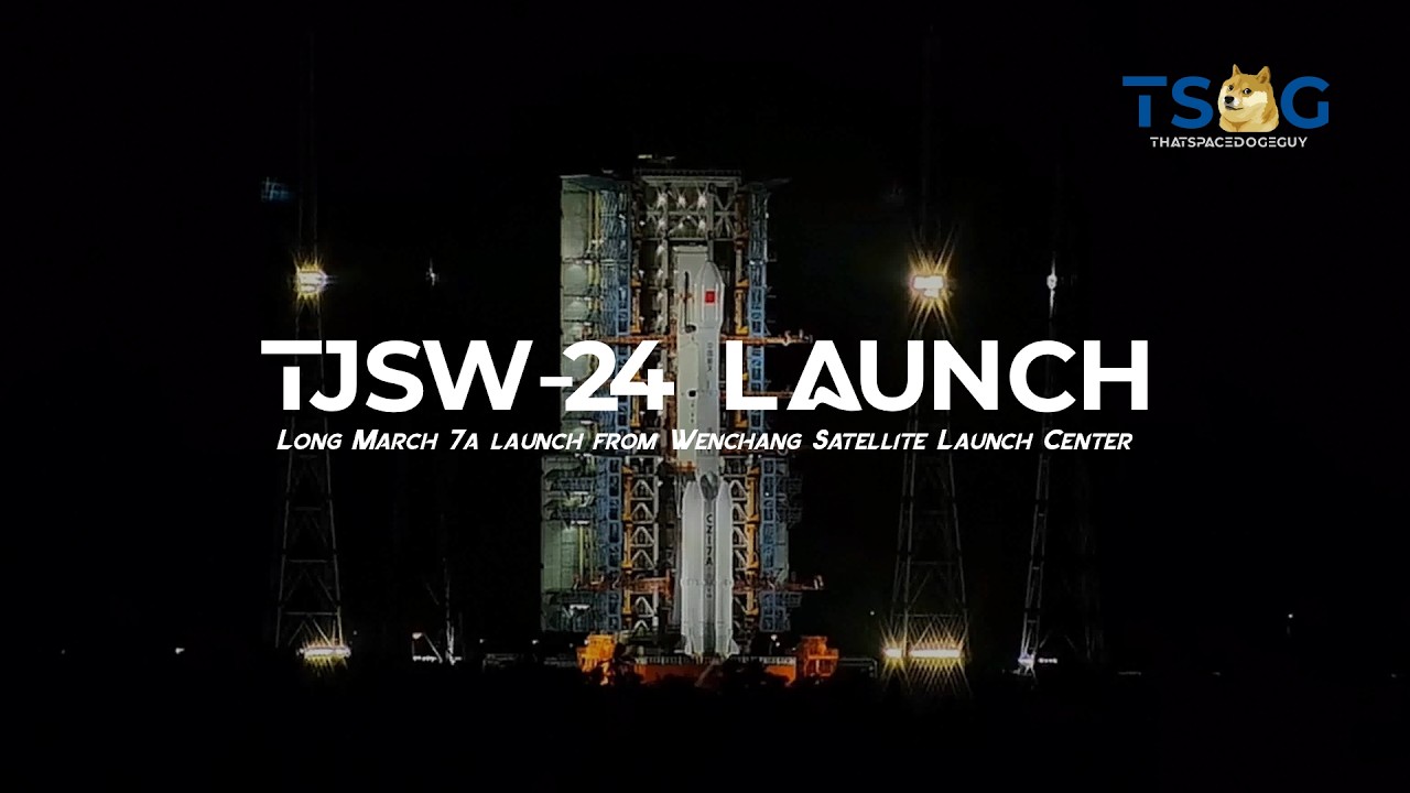 Watch Long March 7A Launch TJSW-24 from Wenchang, LIVE!!