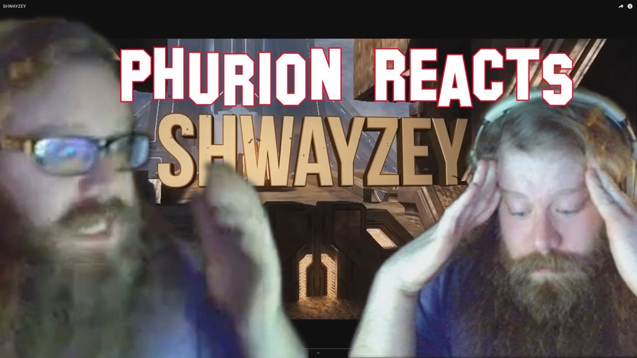 Phurion Reacts :: Shwayzey