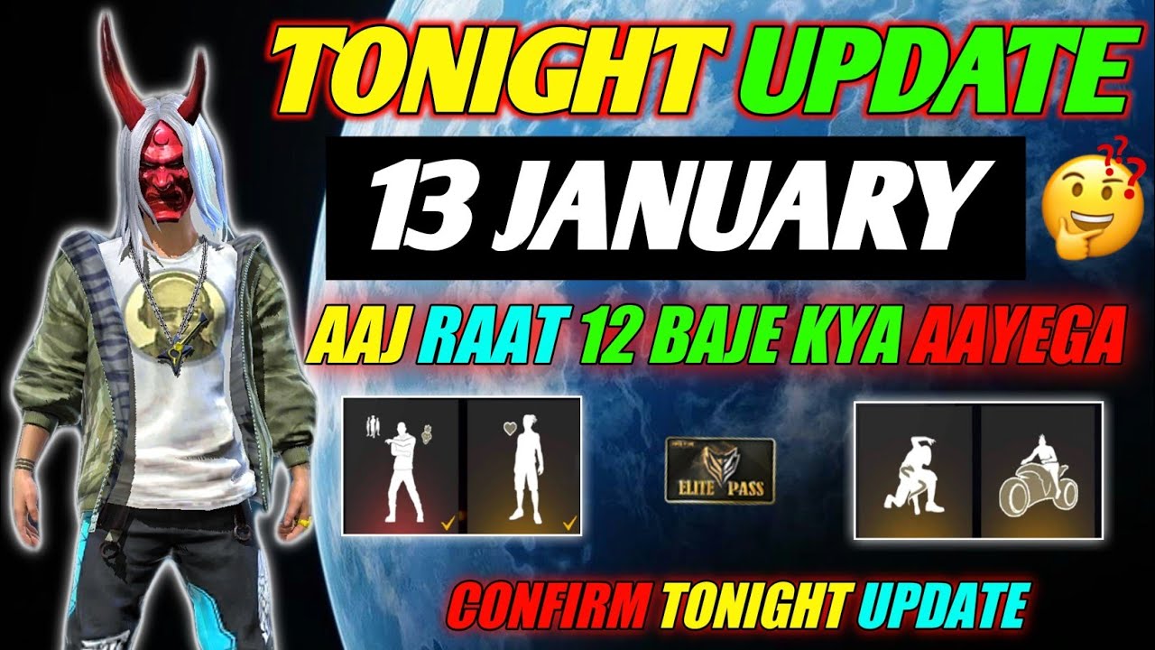 TONIGHT UPDATE OF FREE FIRE | 13 JANUARY NEW EVENT | AAJ RAT 12 BAJE KYA AAYEGA | TONIGHT UPDATE FF