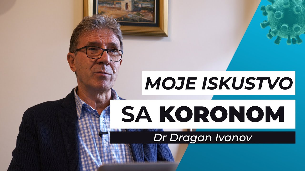 Kako sam preboleo COVID19 -Dr Dragan Ivanov
