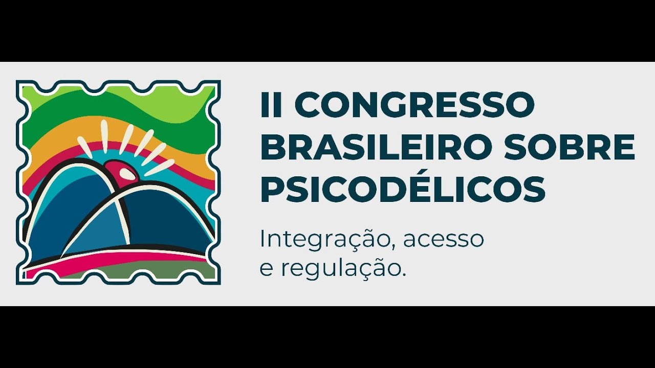 II Congresso Brasileiro sobre Psicodélicos - Auditório Icema